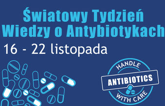 Światowy Tydzień Wiedzy o Antybiotykach 16 - 22 listopada 2015